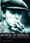 Bowie In Berlin by Thomas Jerome Seabrook