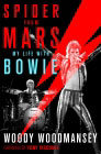 Spider form Mars: My Life with Bowie by Woody Woodmansey