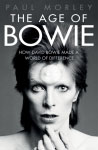 The Age of David Bowie by Paul Morley