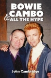 Bowie, Cambo & All the Hype by John Cambridge