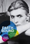 Earthbound: David Bowie and The Man Who Fell To Earth by Susan Compo