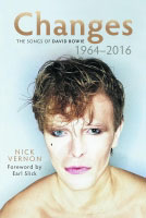 Changes: The Songs of David Bowie 1964-2016 by Nick Vernon